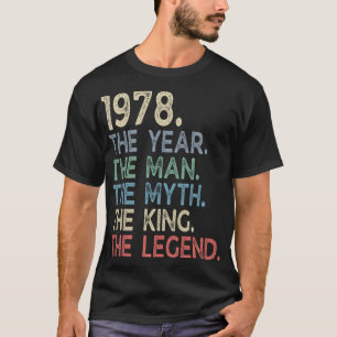 Year Vintage 1978 he Year Man Myth King Legend T-Shirt