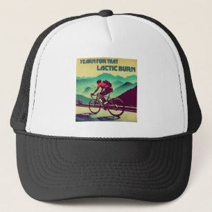 Yearn For That Lactic Burn Cycling Trucker Hat