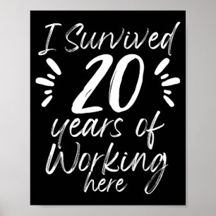 Years 20 Work Anniversary Survived Employee Poster