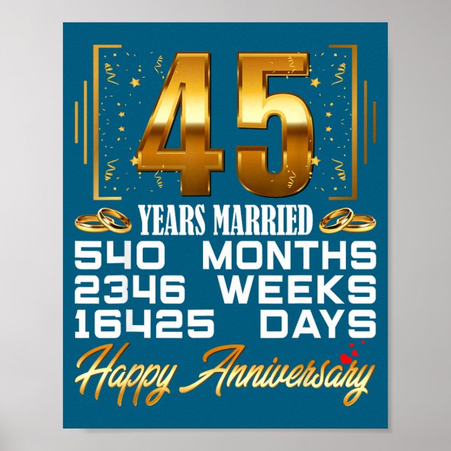 Years 45 Married 45th Wedding Anniversary Poster (Front)
