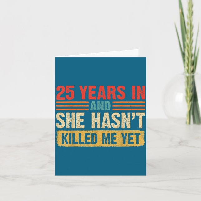 Years And 25th Anniversary 25 She Hasn' Card (Front)
