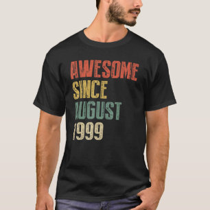 Years Old  Awesome Since August 1999 Copy Birthday T-Shirt