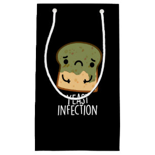 Yeast Infection Funny Bread Pun Dark BG Small Gift Bag