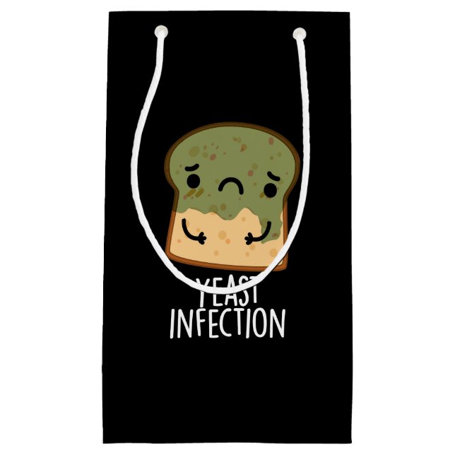 Yeast Infection Funny Bread Pun Dark BG Small Gift Bag (Front)
