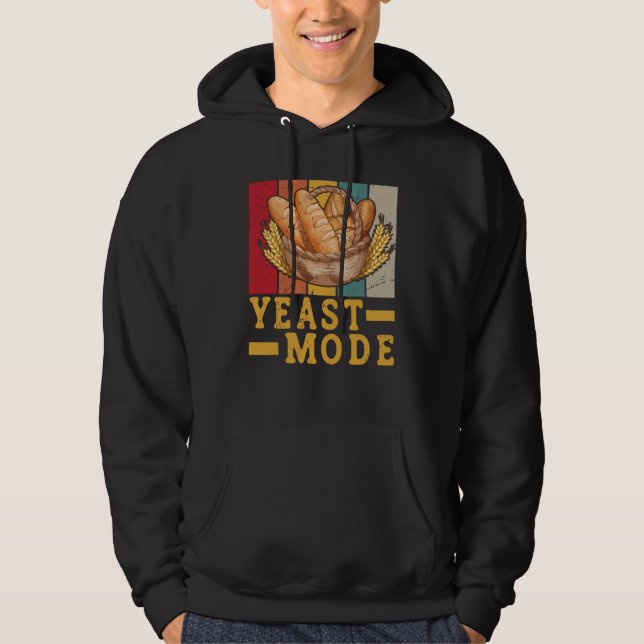 Yeast Mode Bread Maker Sourdough Baking Bakery  6 Hoodie (Front)