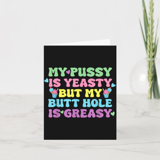 Yeasty Naughty Inappropriate Adult Humor Funny Cri Card (Front)