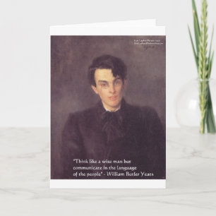 Yeats "Think Wise" Wisdom Quote Gifts & Cards