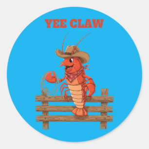 Yee Claw Cowboy Lobster Fun Design For Seafood Classic Round Sticker
