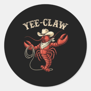 Yee claw cowboy lobster funny western country classic round sticker