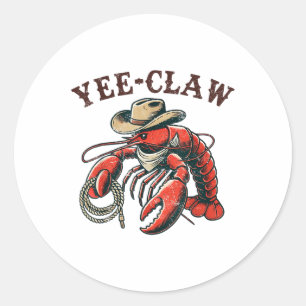 Yee Claw! Funny Crawfish Cajun Seafood Festival  Classic Round Sticker