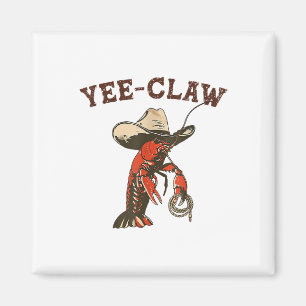 Yee Claw Funny Crawfish Cajun Seafood Festival  Magnet