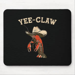 Yee Claw! Funny Crawfish Cajun Seafood Festival Mouse Mat
