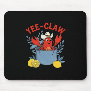 Yee-claw Western Cowboy Crawfish Boil Seafood Part Mouse Mat