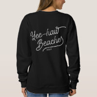 Yee-haw Beaches Custom Matching Girls Trip