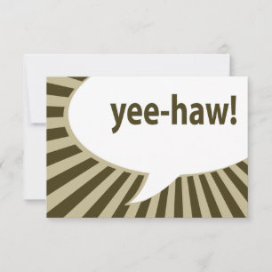 yee-haw! : comic speech bubble invitation