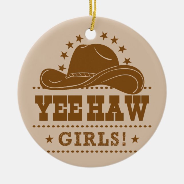 Yee Haw Girls Cowgirl Hat Design Ceramic Tree Decoration (Front)