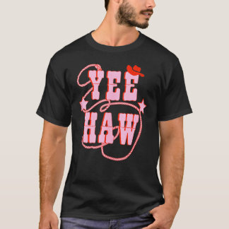 Yee Haw Howdy Rodeo Western Country Southern Pink  T-Shirt