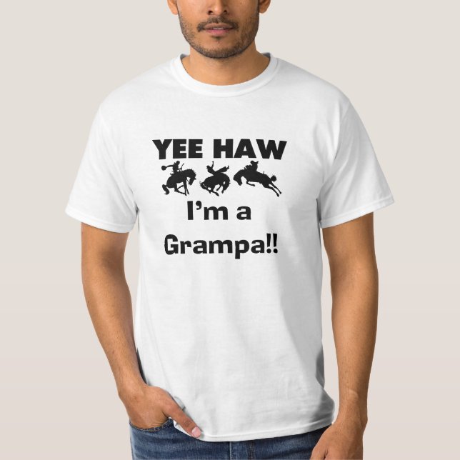 Yee Haw I'm a Grampa T-shirts and Gifts (Front)