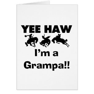 Yee Haw I'm a Grampa T-shirts and Gifts