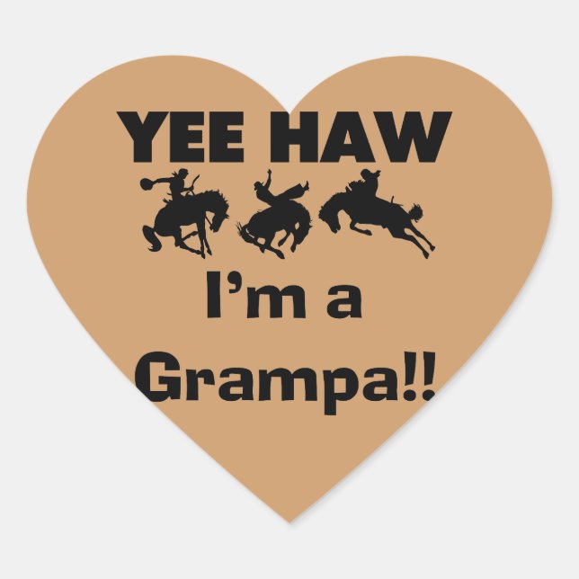 Yee Haw I'm a Grampa T-shirts and Gifts Heart Sticker (Front)