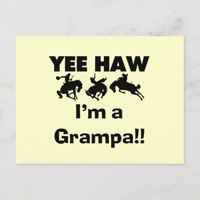 Yee Haw I'm a Grampa T-shirts and Gifts Postcard (Front)