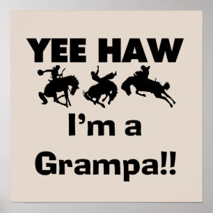 Yee Haw I'm a Grampa T-shirts and Gifts Poster