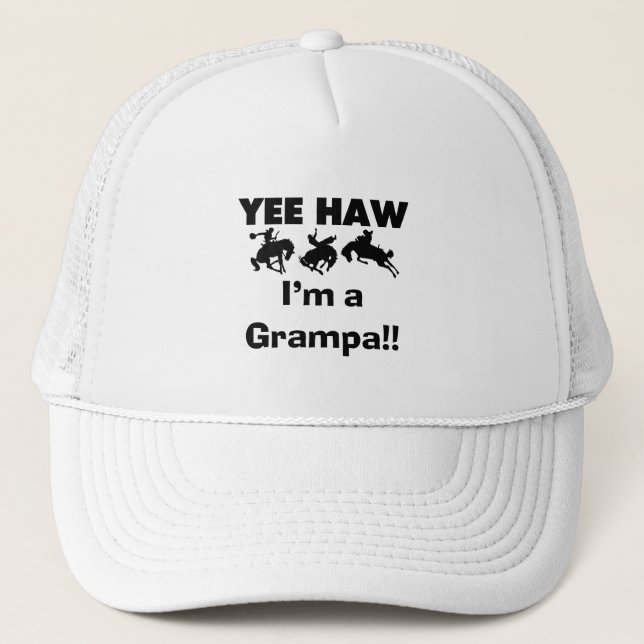 Yee Haw I'm a Grampa T-shirts and Gifts Trucker Hat (Front)