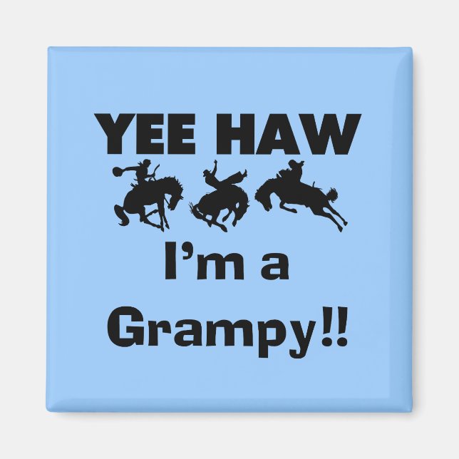 Yee Haw I'm a Grampy T-shirts and Gifts Magnet (Front)