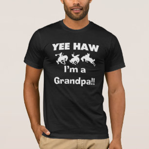Yee Haw I'm a Grandpa T-shirts and Gifts