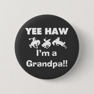 Yee Haw I'm a Grandpa T-shirts and Gifts 6 Cm Round Badge