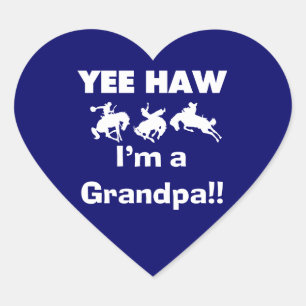 Yee Haw I'm a Grandpa T-shirts and Gifts Heart Sticker