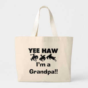 Yee Haw I'm a Grandpa T-shirts and Gifts Large Tote Bag
