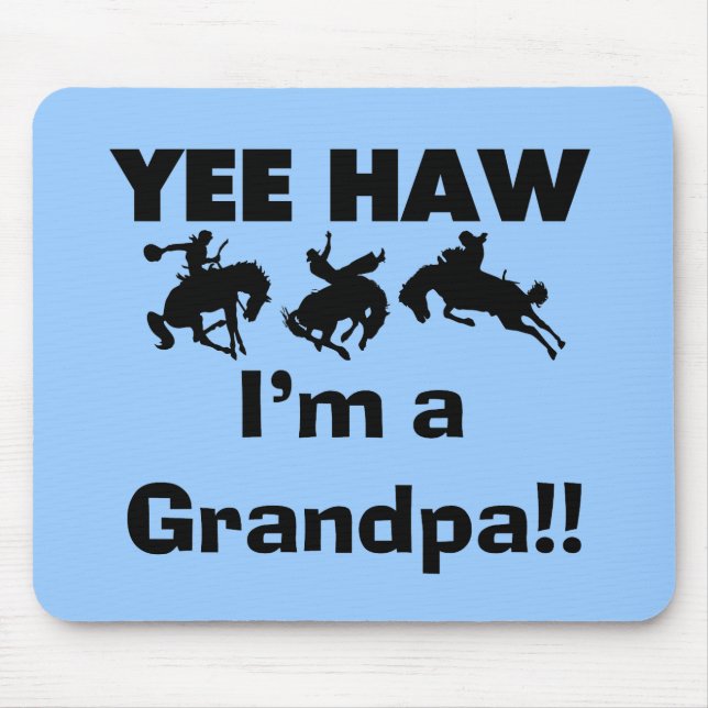 Yee Haw I'm a Grandpa T-shirts and Gifts Mouse Mat (Front)