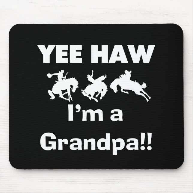 Yee Haw I'm a Grandpa T-shirts and Gifts Mouse Mat (Front)