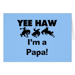 Yee Haw I'm a Papa T-shirts and GIfts