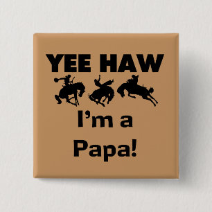 Yee Haw I'm a Papa T-shirts and GIfts 15 Cm Square Badge