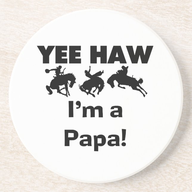 Yee Haw I'm a Papa T-shirts and GIfts Coaster (Front)