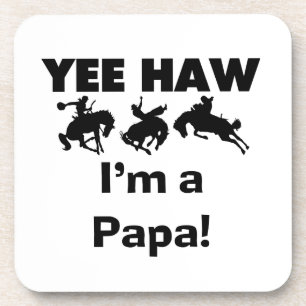 Yee Haw I'm a Papa T-shirts and GIfts Coaster