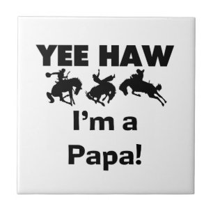 Yee Haw I'm a Papa T-shirts and GIfts Tile