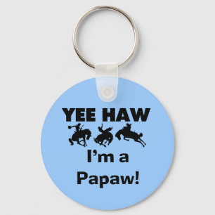 Yee Haw I'm a Papaw T-shirts and Gifts Key Ring