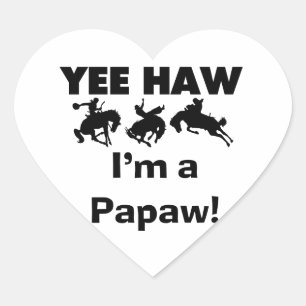 Yee Haw I'm a Papaw Tshirts and Gifts Heart Sticker