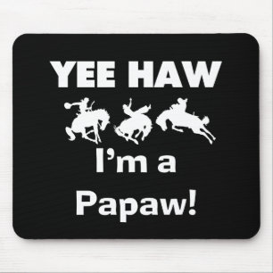 Yee Haw I'm a Papaw Tshirts and Gifts Mouse Mat