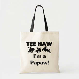 Yee Haw I'm a Papaw Tshirts and Gifts Tote Bag