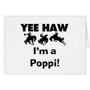 Yee Haw I'm a Poppi T-shirts and Gifts