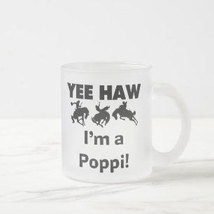 Yee Haw I'm a Poppi T-shirts and Gifts Frosted Glass Coffee Mug