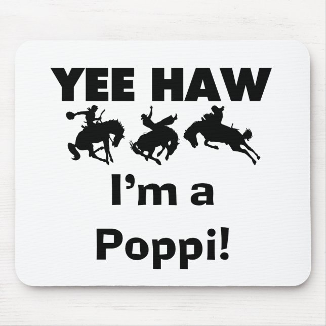 Yee Haw I'm a Poppi T-shirts and Gifts Mouse Mat (Front)