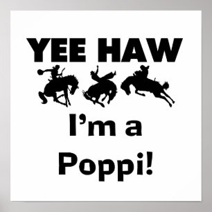 Yee Haw I'm a Poppi T-shirts and Gifts Poster