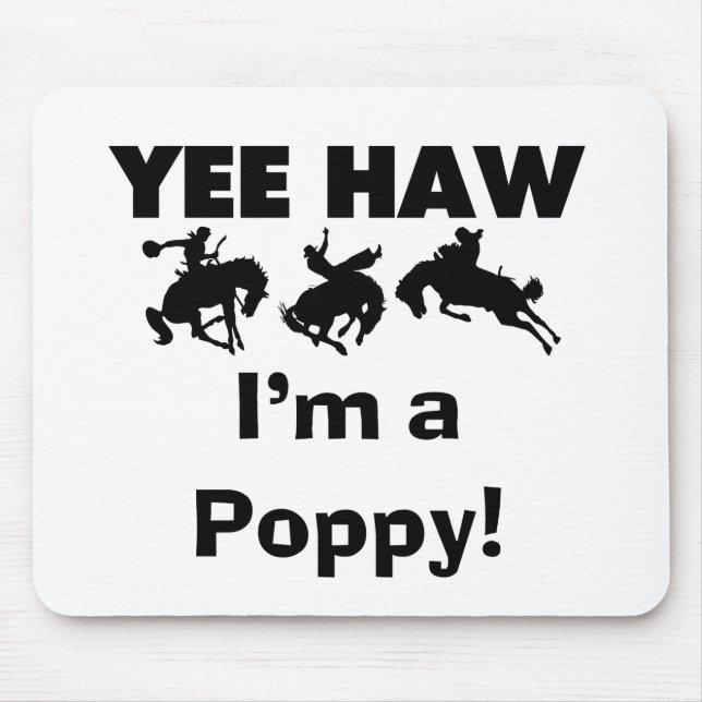 Yee Haw I'm a Poppy T-shirts and Gifts Mouse Mat (Front)