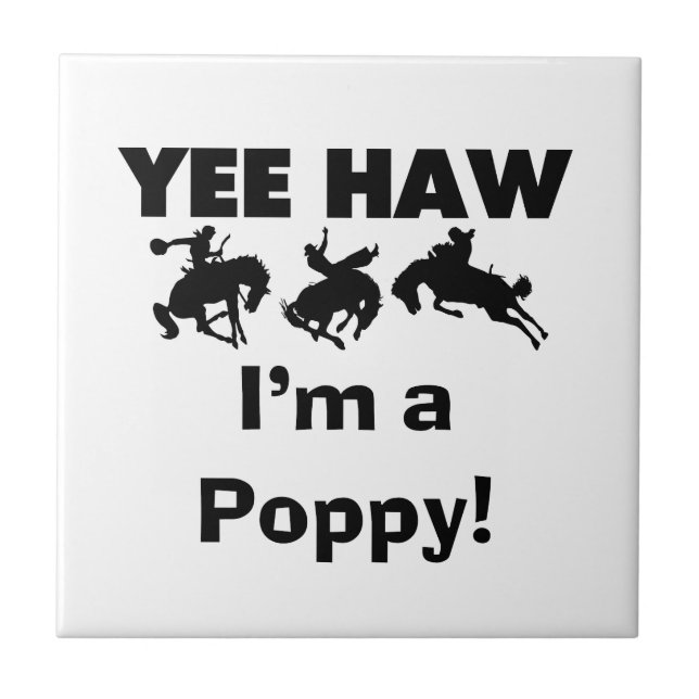 Yee Haw I'm a Poppy T-shirts and Gifts Tile (Front)