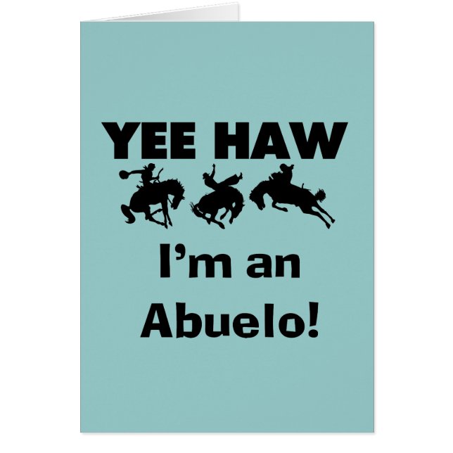 Yee Haw I'm an Abuelo T-shirts and Gifts (Front)
